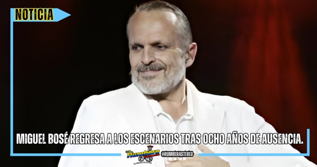 Miguel Bosé regresa a los escenarios tras ocho años de ausencia