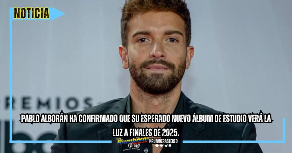 Pablo Alborán ha confirmado que su esperado nuevo álbum de estudio verá la luz a finales de 2025.
